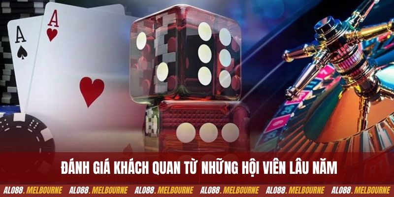 Đánh giá khách quan từ những hội viên lâu năm