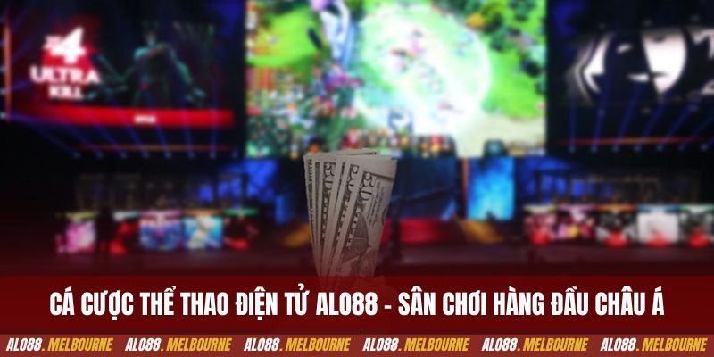 Cá cược thể thao điện tử alo88 - Sân chơi hàng đầu Châu Á