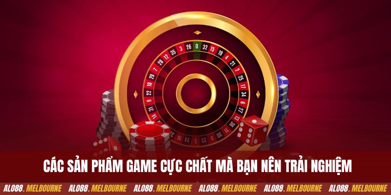 Các sản phẩm game cực chất mà bạn nên trải nghiệm