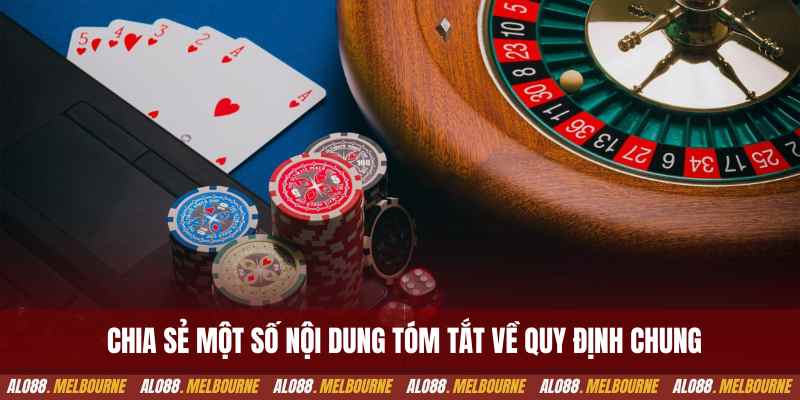 Chia sẻ một số nội dung tóm tắt về quy định chung